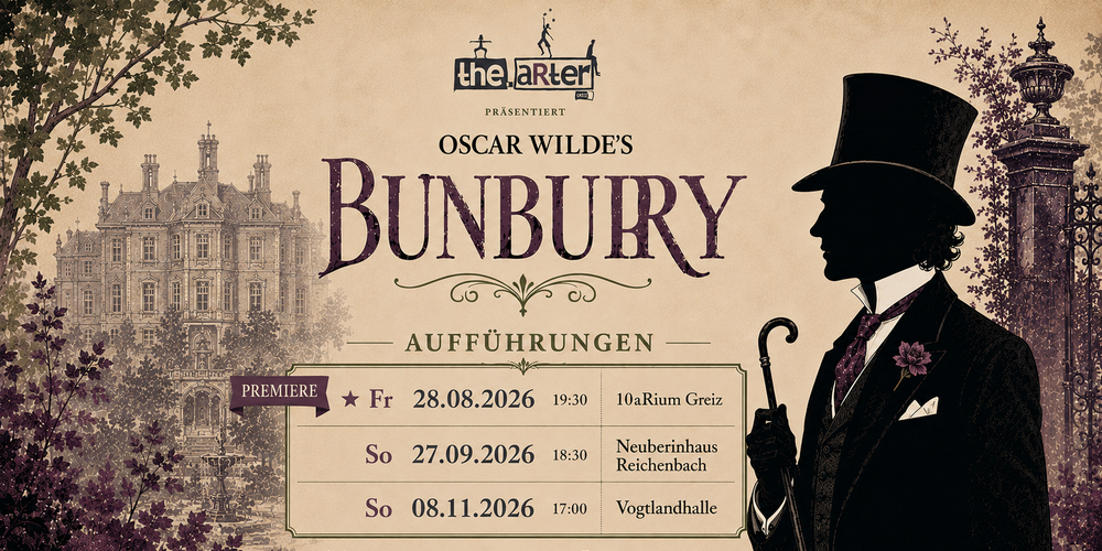 Tickets Oscar Wilde's Bunbury, Eine Neuinterpretation des komödiantischen Klassikers in Greiz